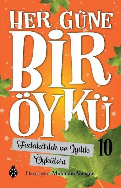 Her Güne Bir Öykü - 10 - Fedakârlık Ve İyilik Öyküleri-zoom-
