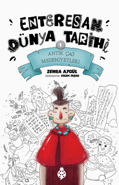 Enteresan Dünya Tarihi-1 - Antik Çağ Medeniyetleri-zoom-