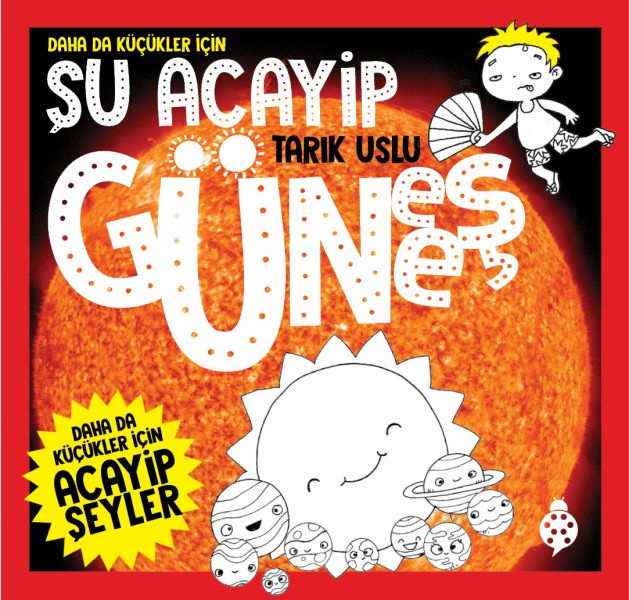 Daha Da Küçükler İçin Şu Acayip Güneş-zoom-