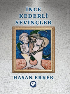 İnce Kederli Sevinçler