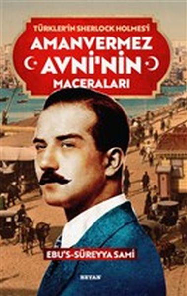 Amanvermez Avni'nin Maceraları - Türklerin Sherlock Holmes'i-zoom-