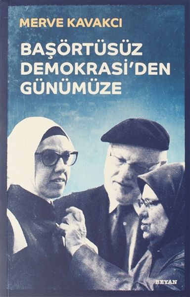 Başörtüsüz Demokrasi'den Günümüze-zoom-