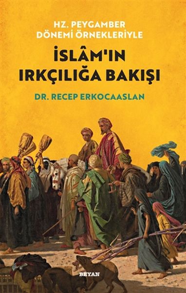Hz. Peygamber Dönemi Örnekleriyle İslam'ın Irkçılığa Bakışı-zoom-