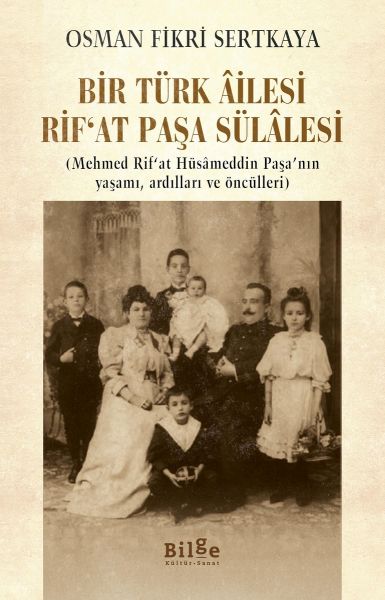 Bir Türk Ailesi Rifat Paşa Sülalesi-zoom-