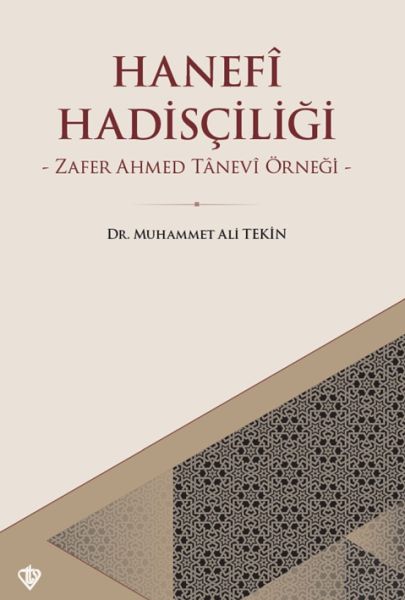 Hanefi Hadisçiliği - Zafer Ahmed Tanevi Örneği-zoom-