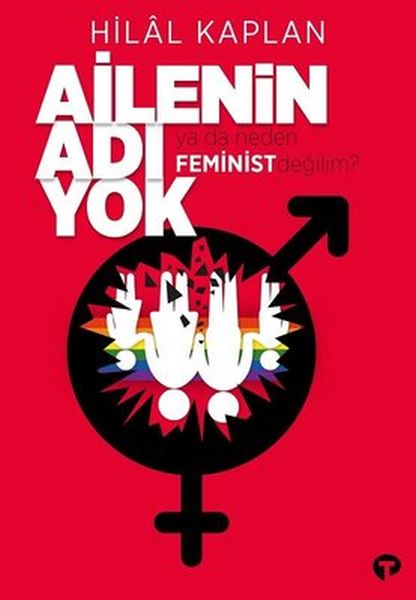 Ailenin Adı Yok Ya Da Neden Feminist Değilim?-zoom-