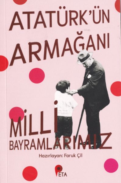 Atatürk’ün Armağanı Milli Bayramlarımız-zoom-