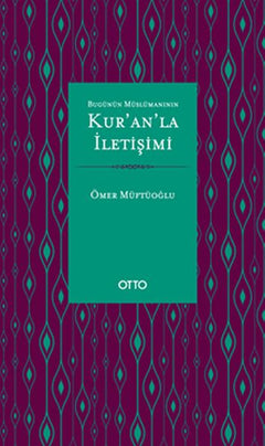 Bugünün Müslümanının Kur'an'la İletişimi