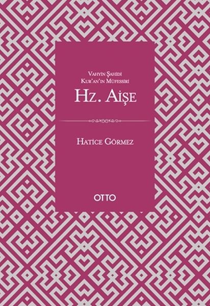 Vahyin Şahidi Kur'an'ın Müfessiri Hz. Aişe-zoom-