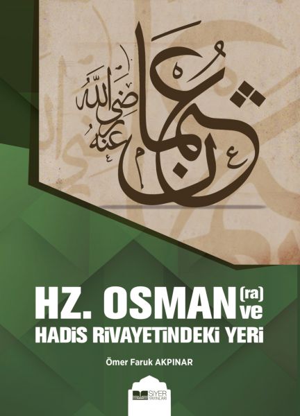 Hz. Osman ve Hadis Rivayetindeki Yeri-zoom-