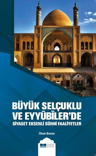 Büyük Selçuklu ve Eyyübiler'de Siyaset Eksenli Sünni Faaliyetler-zoom-
