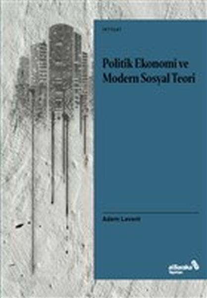 Politik Ekonomi ve Modern Sosyal Teori-zoom-
