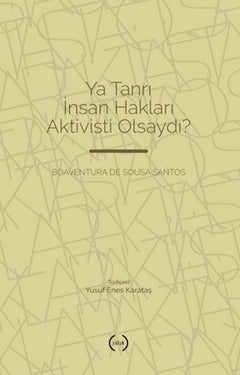 Ya Tanrı İnsan Hakları Aktivisti Olsaydı?