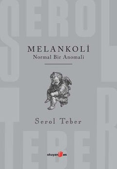 Melankoli - Normal Bir Anomali