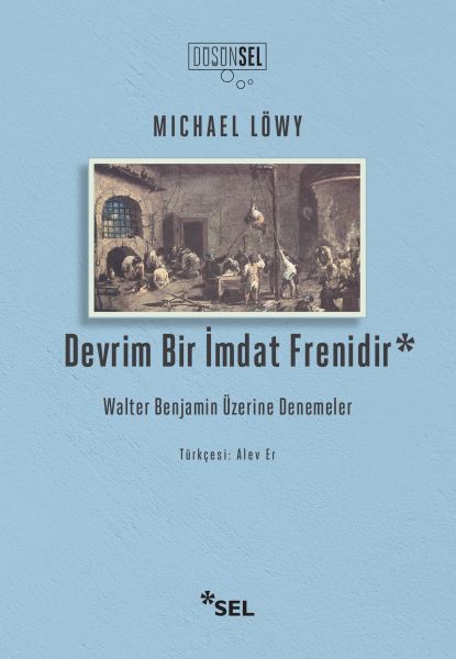 Devrim Bir İmdat Frenidir: Walter Benjamin Üzerine Denemeler-zoom-