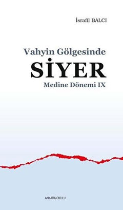 Vahyin Gölgesinde Siyer - Medine Dönemi 9