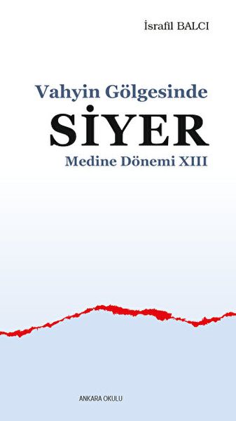 Vahyin Gölgesinde Siyer Medine Dönemi XIII-zoom-