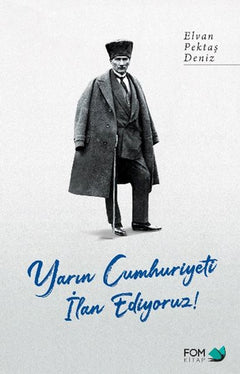 Yarın Cumhuriyeti İlan Ediyoruz!