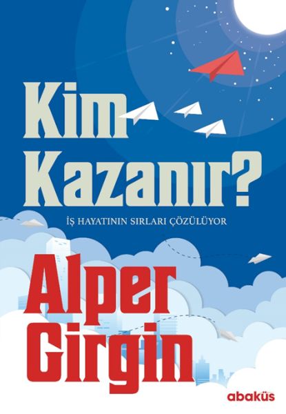 Kim Kazanır - İş Hayatının Sırları Çözülüyor-zoom-