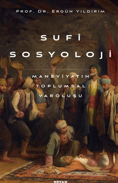 Sufi Sosyoloji Maneviyatın Toplumsal Varoluşu-zoom-