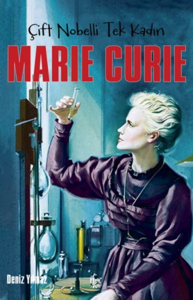 Marie Curie - Çift Nobelli Tek Kadın-zoom-