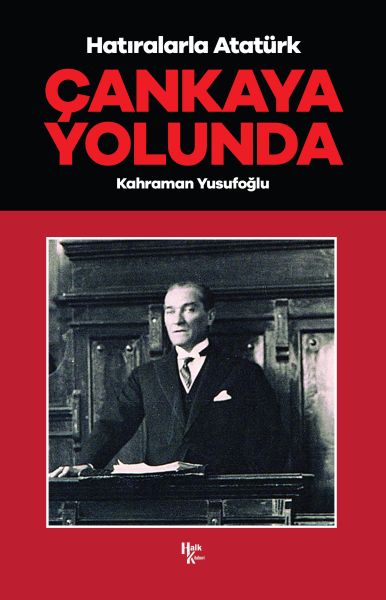 Çankaya Yolunda - Hatıralarla Atatürk-zoom-