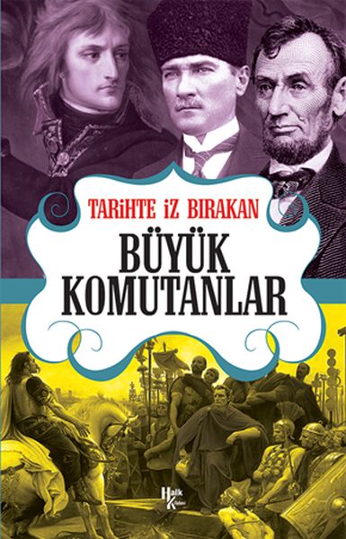 Tarihte İz Bırakan Büyük Komutanlar-zoom-