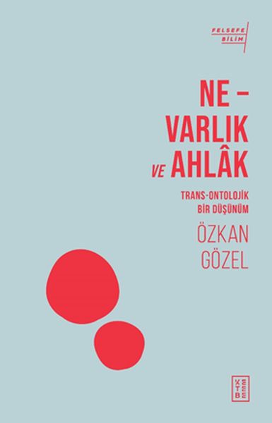 Ne - Varlık ve Ahlak-zoom-