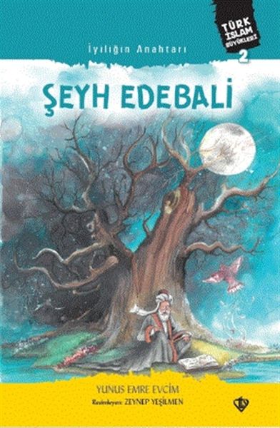 İyiliğin Anahtarı Şeyh Edebali-zoom-