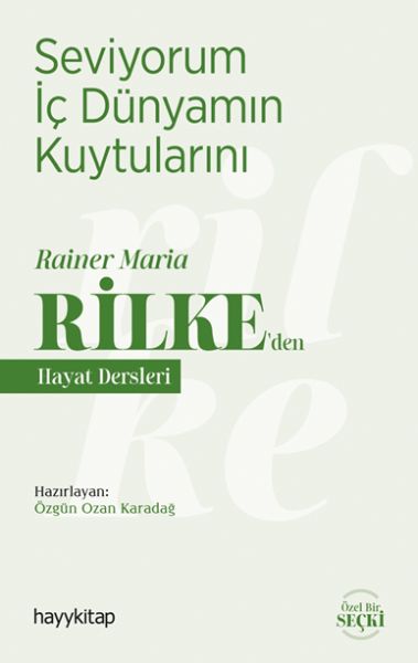 Seviyorum İç Dünyamın Kuytularını - Rainer Maria Rilke’den Hayat Dersleri-zoom-