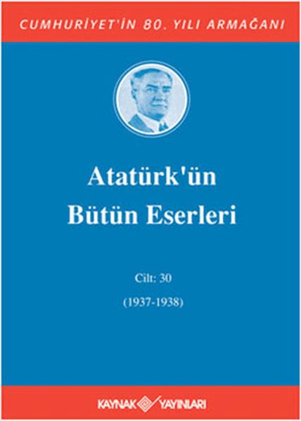 Atatürk’ün Bütün Eserleri Cilt: 30 (1937 - 1938)-zoom-