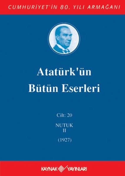 Atatürk'ün Bütün Eserleri Cilt: 20 (Nutuk 2 - 1927)-zoom-