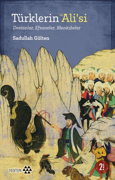 Türklerin Hz. Ali’si - Destanlar, Efsaneler, Menkıbeler-zoom-