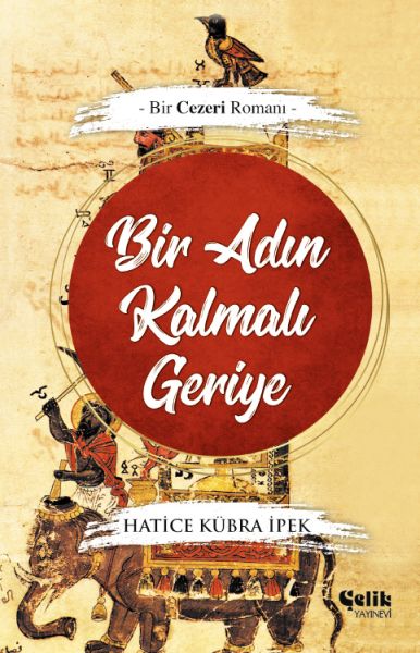 Bir Adın Kalmalı Geriye - Bir Cezeri Romanı-zoom-