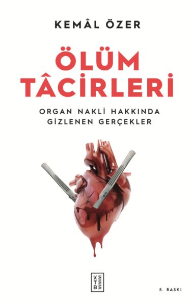 Ölüm Tacirleri - Organ Nakli Hakkında Gizlenen Gerçekler