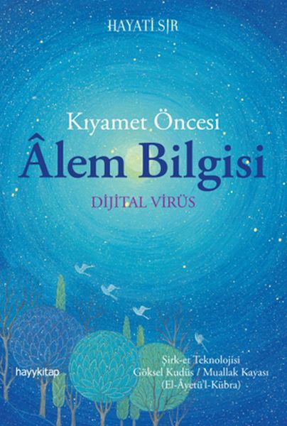 Kıyamet Öncesi Alem Bilgisi - Dijital Virüs-zoom-