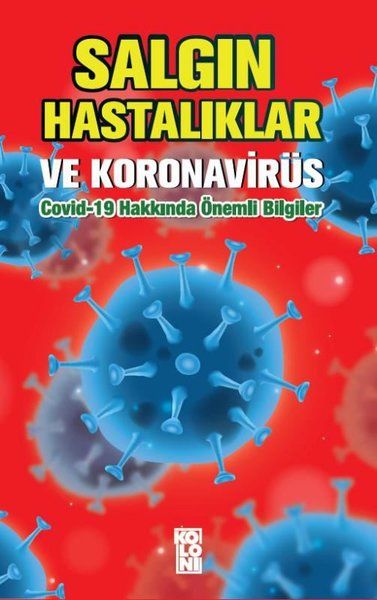 Salgın Hastalıklar ve Koronavirüs: Covid-19 Hakkında Önemli Bilgiler-zoom-
