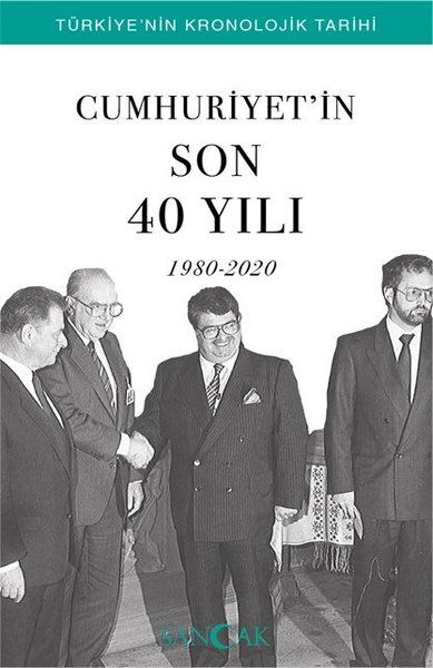 Cumhuriyetin Son 40 Yılı (1980-2020) - Türkiye’nin Kronolojik Tarihi-zoom-