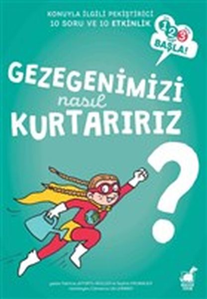 Gezegenimizi Nasıl Kurtarırız? - 1 2 3 Başla Serisi-zoom-