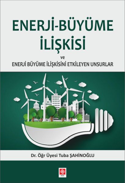 Enerji-Büyüme İlişkisi ve Enerji Büyüme İlişkisini Etkileyen Unsurlar-zoom-