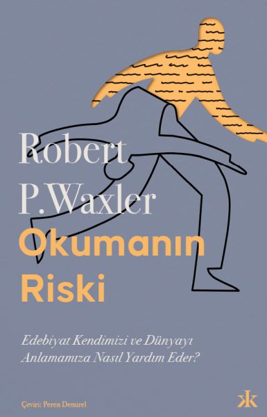 Okumanın Riski: Edebiyat Kendimizi ve Dünyamızı Anlamamıza Nasıl Yardım Eder?-zoom-