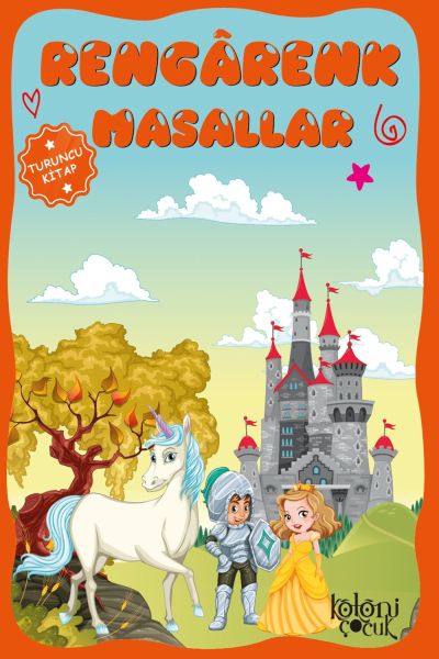 Çocuklar için Hayal ve Odak Geliştirici Rengarenk Masallar Turuncu Kitap