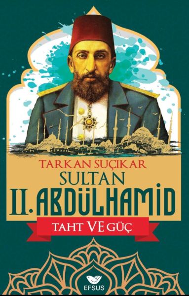 Sultan Iı. Abdulhamid Taht Ve Güç-zoom-