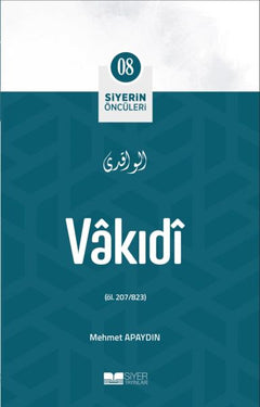 Vâkıdî - Siyerin Öncüleri 8