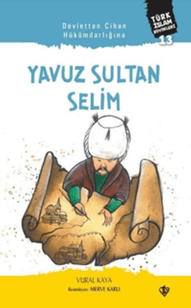 Devletten Cihan Hükümdarlığına: Yavuz Sultan Selim-zoom-