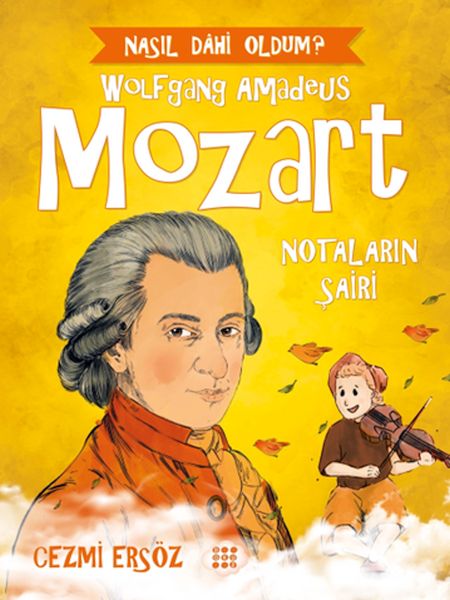 Nasıl Dahi Oldum? - Mozart - Notaların Şairi-zoom-