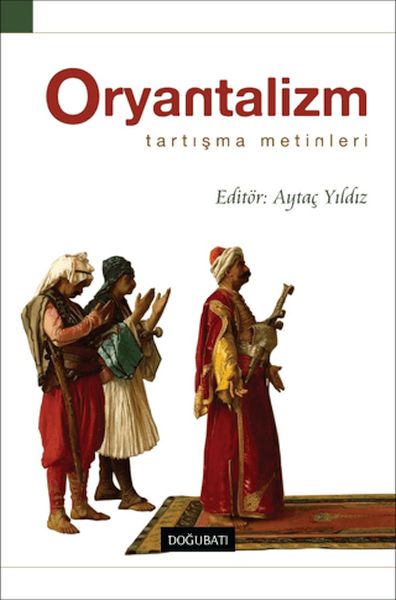 Oryantalizm Tartışma Metinleri-zoom-