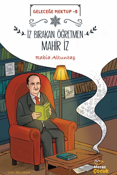 Geleceğe Mektup 8/İz Bırakan Öğretmen Mahir İz-zoom-