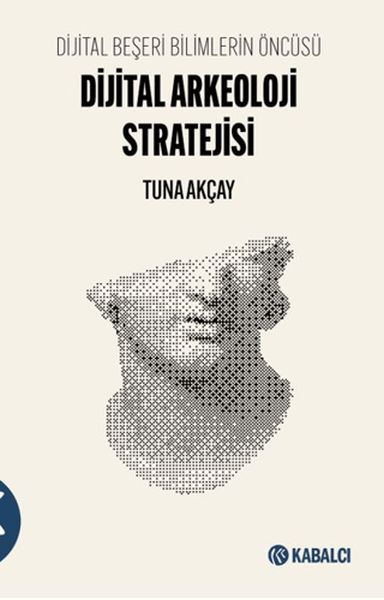 Dijital Beşeri Bilimlerin Öncüsü-Dijital Arkeoloji Stratejisi-zoom-