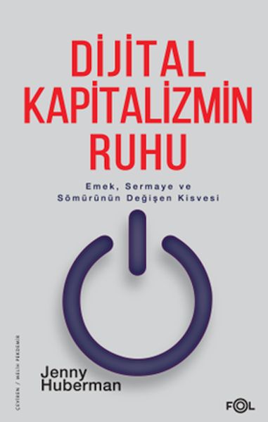 Dijital Kapitalizmin Ruhu –Emek, Sermaye ve Sömürünün Değişen Kisvesi–-zoom-